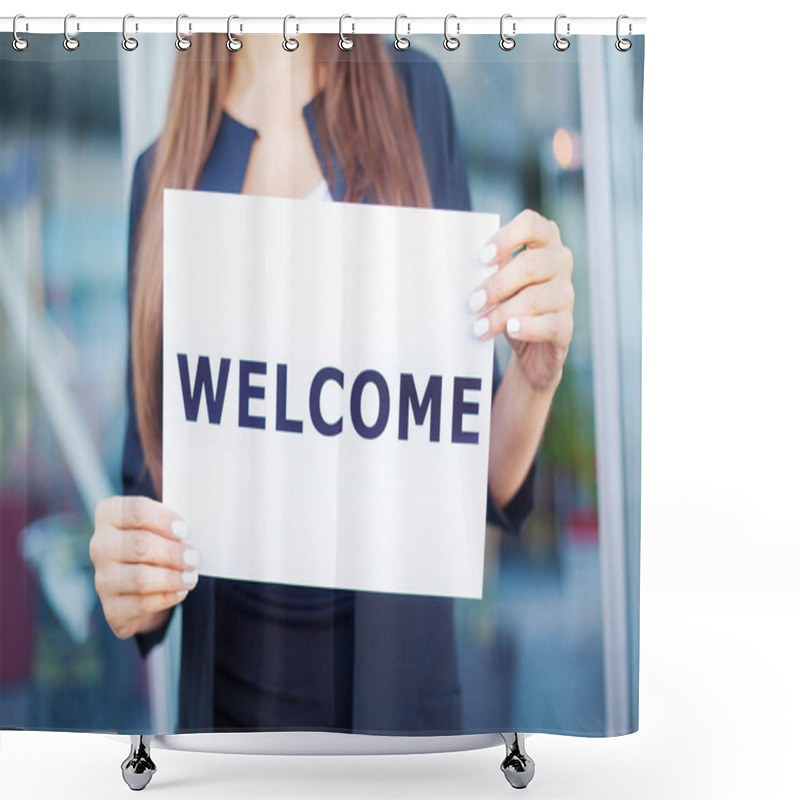 Personality  Women Business With The Poster With Welcome Message. Shower Curtains