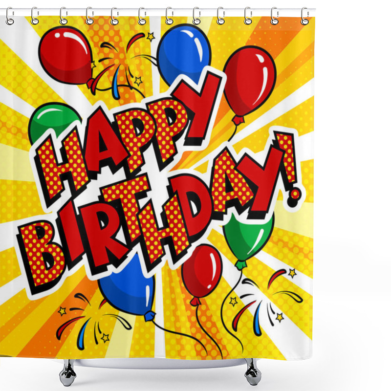 Personality  Happy Birthday Word Comic Book Pop Art Vector Shower Curtains