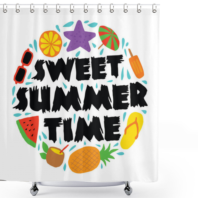 Personality  Sweet Summer Time, 100% Vector Best For Print Design Like T-shirt, Mug, Frame And Other Shower Curtains