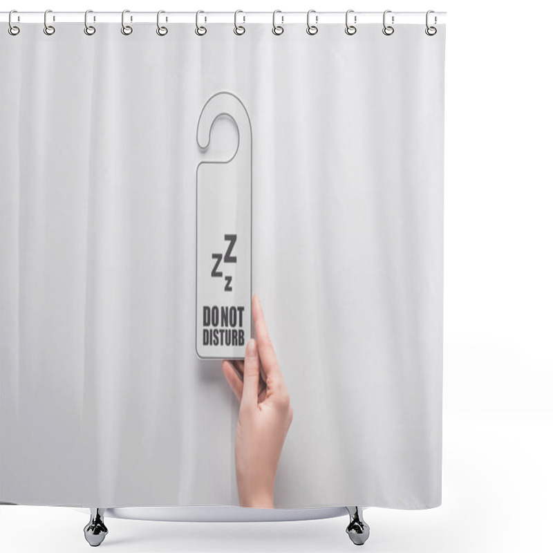 Personality  Cropped View Of Woman Holding Do No Disturb Sign On White Background Shower Curtains