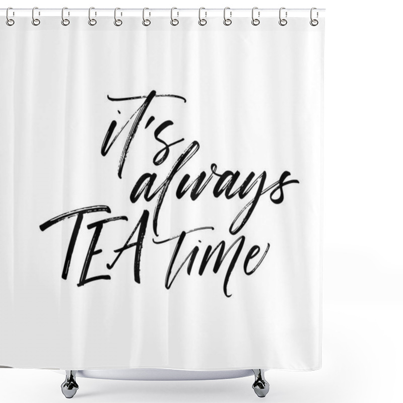 Personality  It's Always Tea Time Postcard.  Shower Curtains