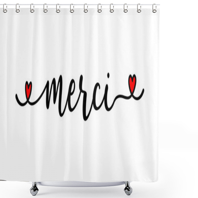 Personality  Hand Sketched MERCI Quote In French As Ad, Web Banner. Translated Thank You. Lettering For Banner, Header, Card, Poster, Flyer Shower Curtains