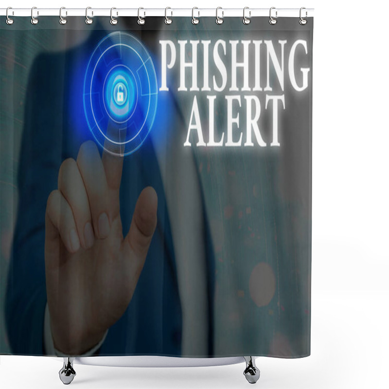 Personality  Text Sign Showing Phishing Alert. Conceptual Photo Aware To Fraudulent Attempt To Obtain Sensitive Information. Shower Curtains