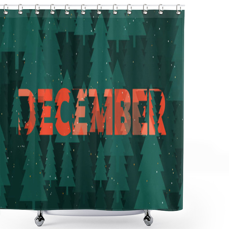 Personality  Dark Bold December Text, Typography Or Banner Design With Pine Trees Pattern -  Colors: Red And Green Shower Curtains