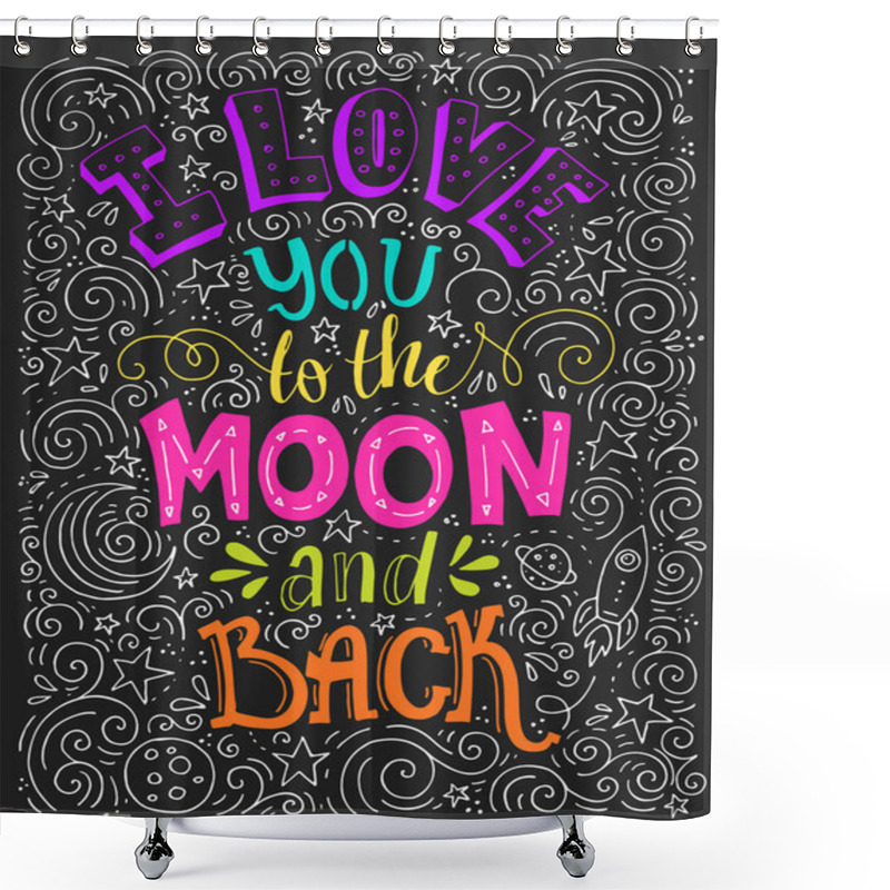 Personality  I Love You To The Moon And Back Shower Curtains