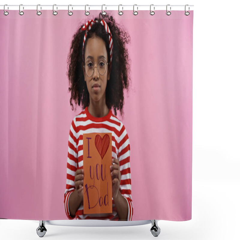 Personality  Curly African American Girl In Glasses Holding Greeting Card With I Love You Dad Lettering Isolated On Pink Shower Curtains