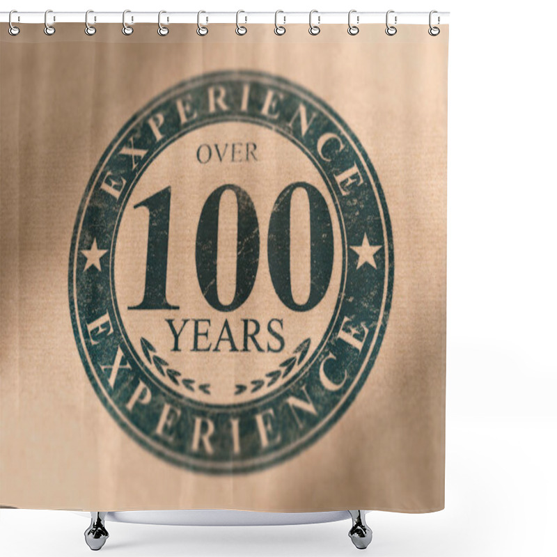 Personality  Composite Image Between A Stamp Drawing And A Brown Paper Photography. Rubber Stamp Label Of A Very Old Company With Over 100 Years Of Experience. Concept Of Business Longevity. Shower Curtains