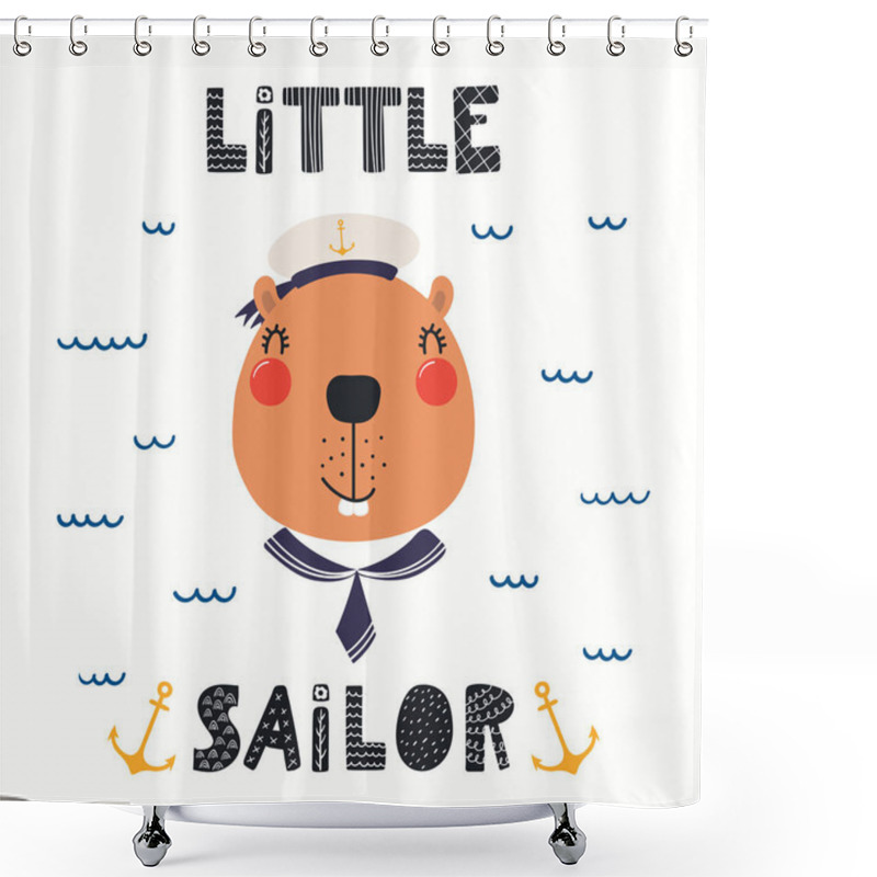 Personality  Hand Drawn Vector Illustration Of A Cute Beaver Sailor With Sea Waves And Lettering Quote Little Sailor. Isolated On White Background. Scandinavian Style Flat Design. Concept For Children Print. Shower Curtains