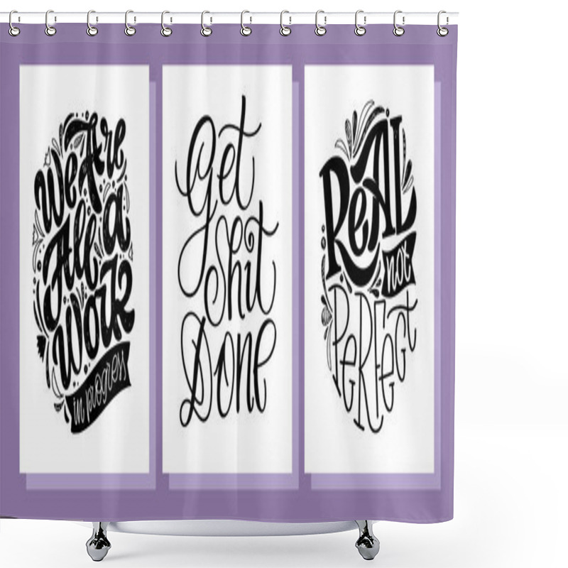 Personality  Cute Lettering Postcard About Life. Lettering Poster, T-shirt Design.  Shower Curtains