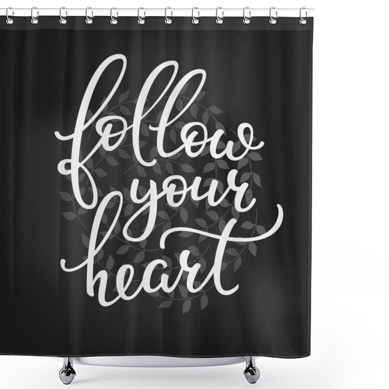 Personality  Follow Your Heart Lettering Shower Curtains