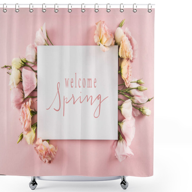 Personality  Top View Of WELCOME SPRING Card And Beautiful Blooming Flowers Isolated On Pink Shower Curtains