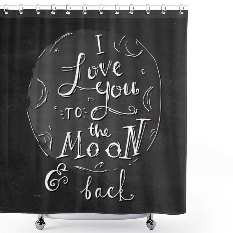 Personality  I Love You To The Moon And Back. Shower Curtains