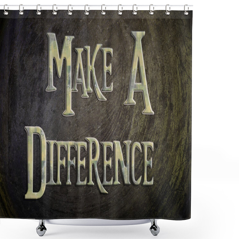 Personality  Make A Difference Concept Shower Curtains