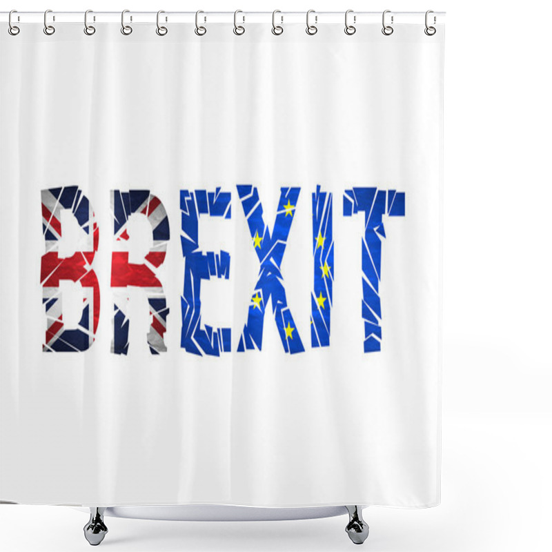 Personality  Brexit Text Isolated. Brexit Cracks Text Isolated. United Kingdom Exit From Europe Relative Image. Brexit Named Politic Process. Referendum Theme Shower Curtains