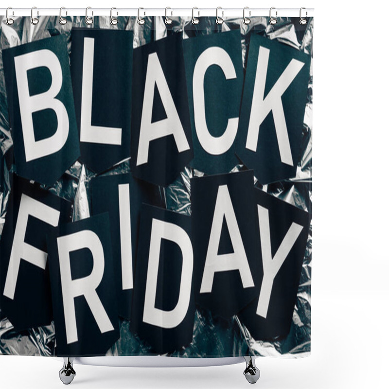 Personality  Top View Of Black Friday Lettering On Silver Wrapping Paper Background Shower Curtains