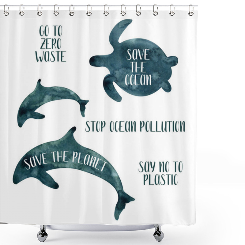 Personality  Watercolor Set With Marine Resident. Hand Drawn Dolphin And Turtle. Pollution Motivational Phrases Shower Curtains