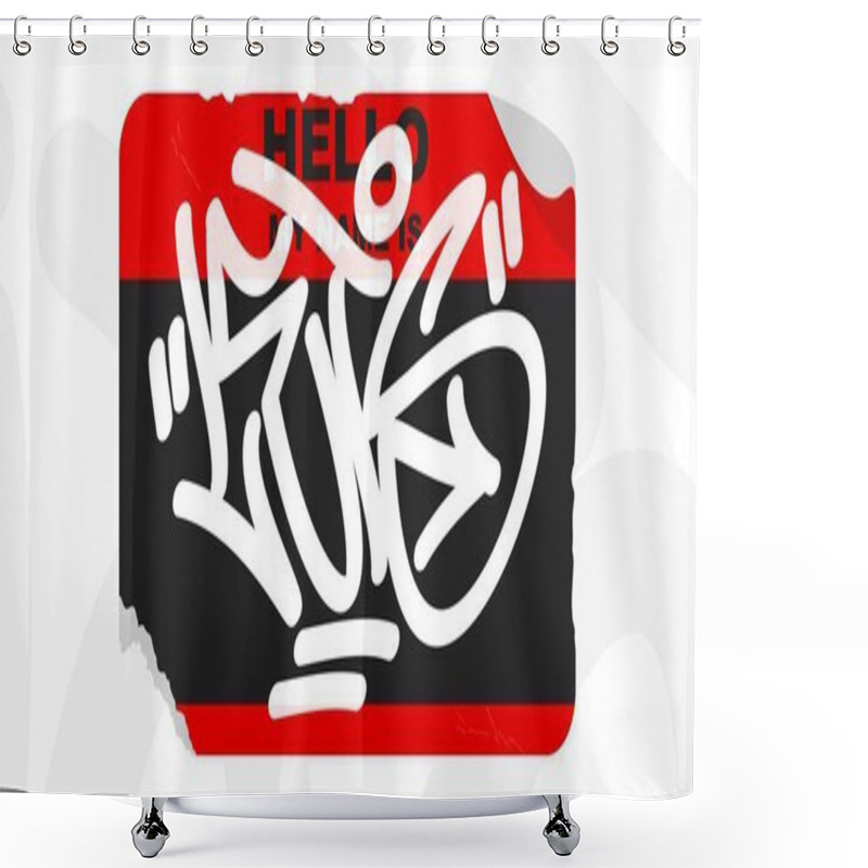 Personality  Isolated Urban Graffiti Style Sticker Hello My Name Is With Some Street Art Lettering Vector Illustration Template Shower Curtains