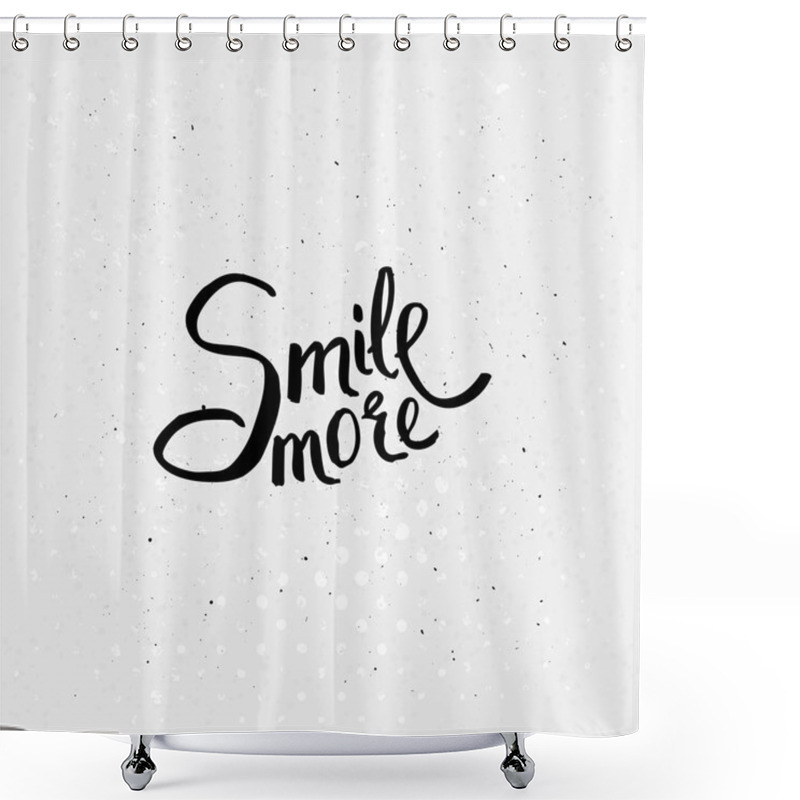 Personality  Black Texts For Smile More Concept Shower Curtains