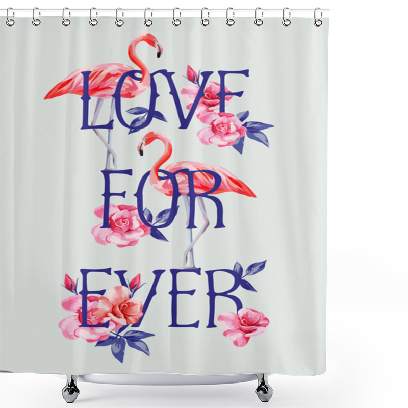 Personality  Slogan Love Forever Rose And Pink Flamingos A4 Style Shower Curtains