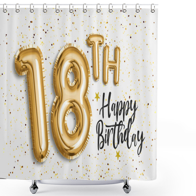 Personality  Happy 18th Birthday Gold Foil Balloon Greeting Background. 18 Years Anniversary Logo Template- 18th Celebrating With Confetti. Photo Stock. Shower Curtains