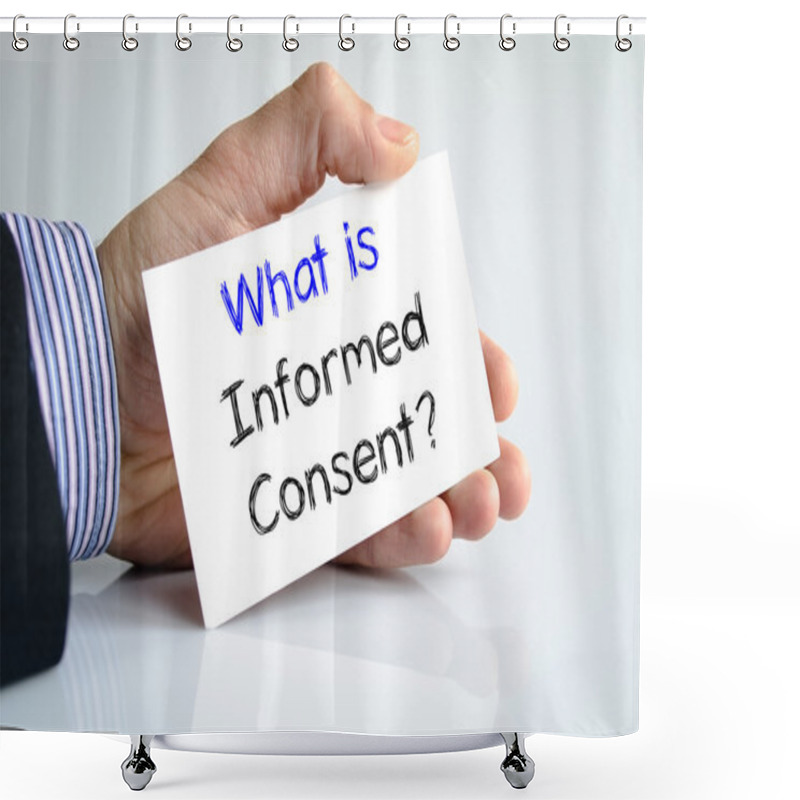 Personality  What Is Informed Consent Text Concept Shower Curtains