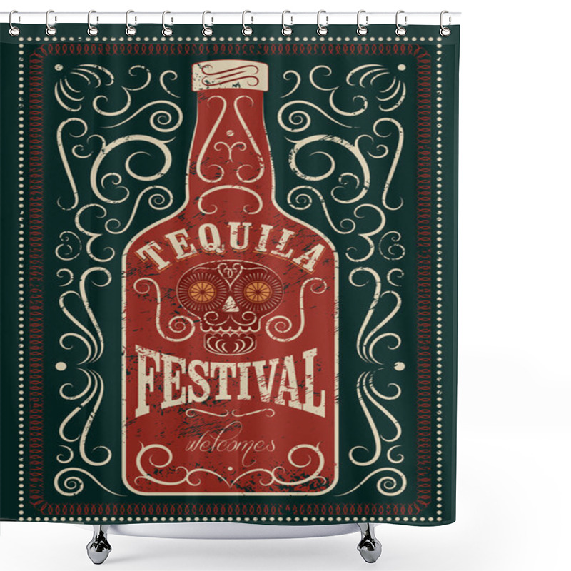 Personality  Typographic Retro Grunge Design Tequila Festival Poster. Tequila Bottle With Stylized Mexican Skull. Vector Illustration. Shower Curtains