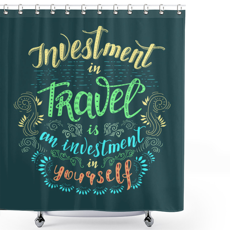 Personality  Travel. Vector Hand Drawn Illustration For T-shirt Print Or Poster With Hand-lettering Quote. Shower Curtains