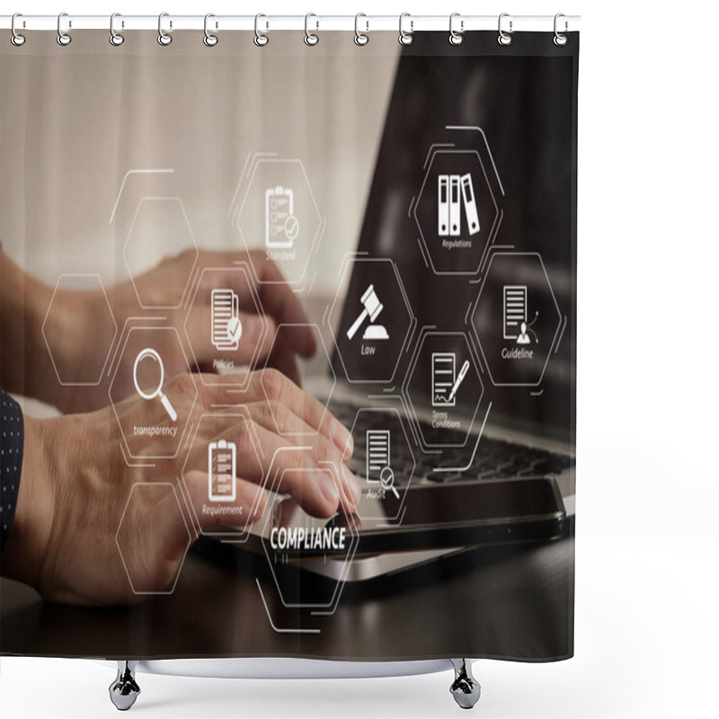 Personality  Compliance Virtual Diagram For Regulations, Law, Standards, Requirements And Audit. Businessman Hand Working With Smart Phone And Laptop And Digital Tablet Computer In Modern Office Shower Curtains