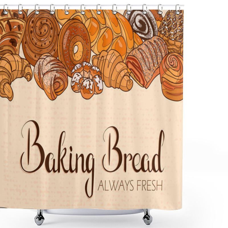 Personality  Decor For A Shop Or Cafe With Pastries, Bread, Baking. Bakery Store, Bread House, Handwritten Illustration With Lettering. Signboard, Vector Shower Curtains