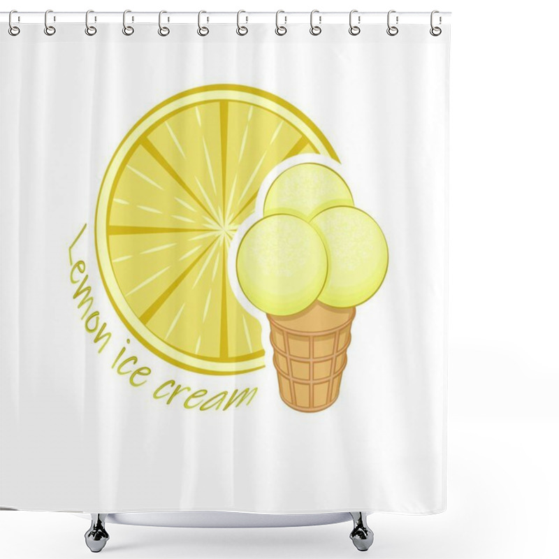 Personality  Lemon Ice Cream. Ice Cream Three Balls In A Waffle Cup On The Background Of A Slice Of Lemon. Multi-colored Image On A White Background. Lettering. Vector Illustration. Shower Curtains