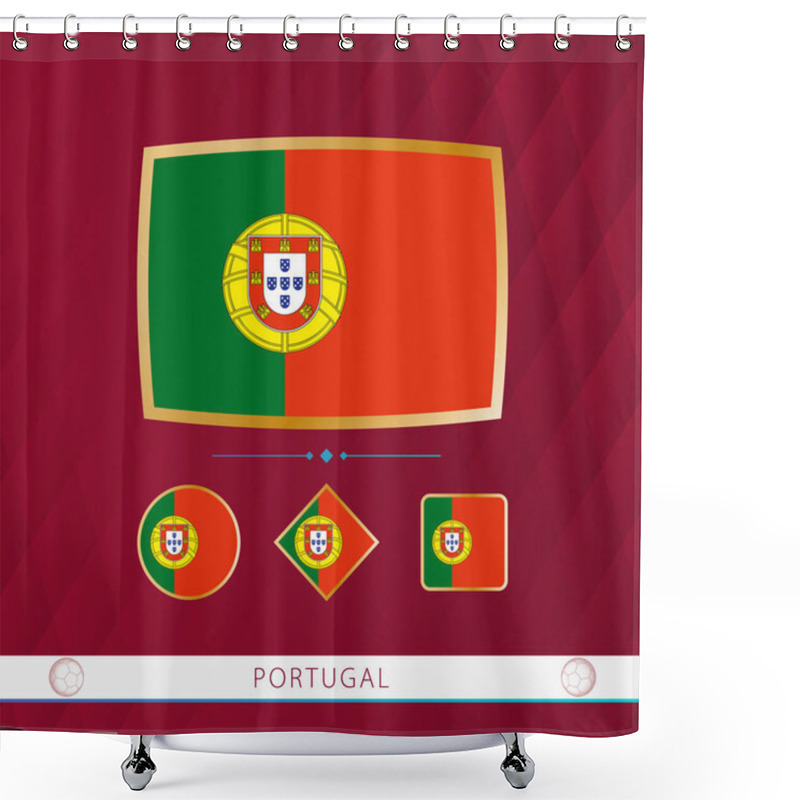 Personality  Set Of Portugal Flags With Gold Frame For Use At Sporting Events On A Burgundy Abstract Background. Shower Curtains