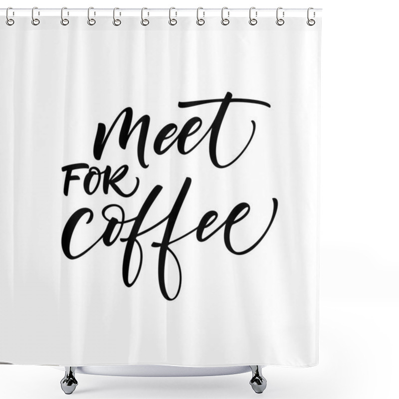 Personality  Meet For Coffee Card. Shower Curtains