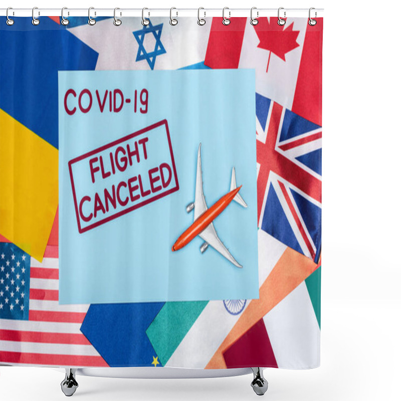 Personality  Top View Of Blue Envelope With Covid-19 And Flight Canceled Lettering Near Toy Plane On Different Flags Shower Curtains