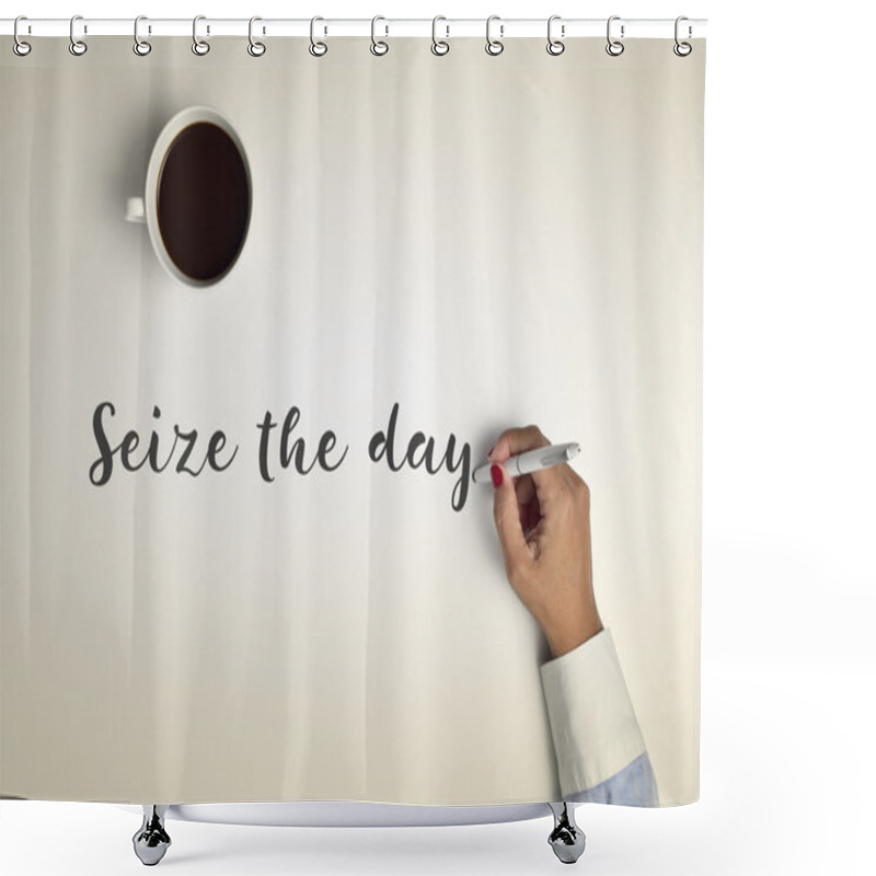 Personality  Cup Of Coffee And Text Seize The Day Shower Curtains