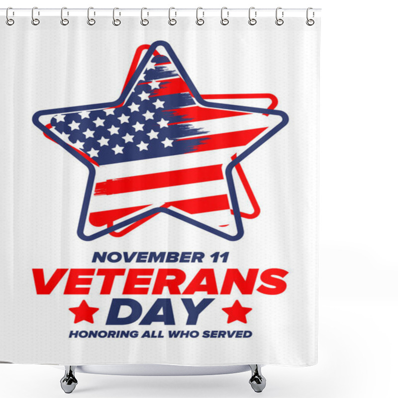 Personality  Veterans Day In United States. Federal Holiday, Celebrated Annual In November 11. Honoring All Who Served. Patriotic American Military Concept. Poster, Card, Banner And Background. Vector Illustration Shower Curtains