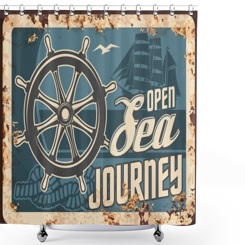 Personality  Sea Journey Cruise Metal Plate Rusty, Ocean Ship Travel And Summer Vacations, Vector Retro Poster. Holiday Sailboat Or Vintage Frigate Tours, Sea Liner Voyage, Nautical Helm And Rope Metal Plate Rust Shower Curtains