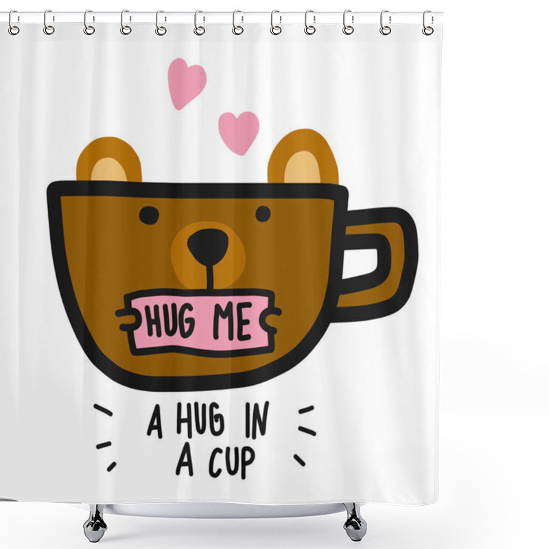 Personality  Brown Bear Cup And A Hug In A Cup Word Cartoon Vector Illustration Doodle Style Shower Curtains