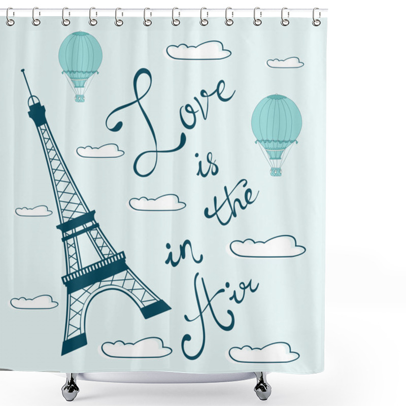 Personality  Love Is In The Air. Concept Card With Eiffel Tower And Handwritten Words Shower Curtains