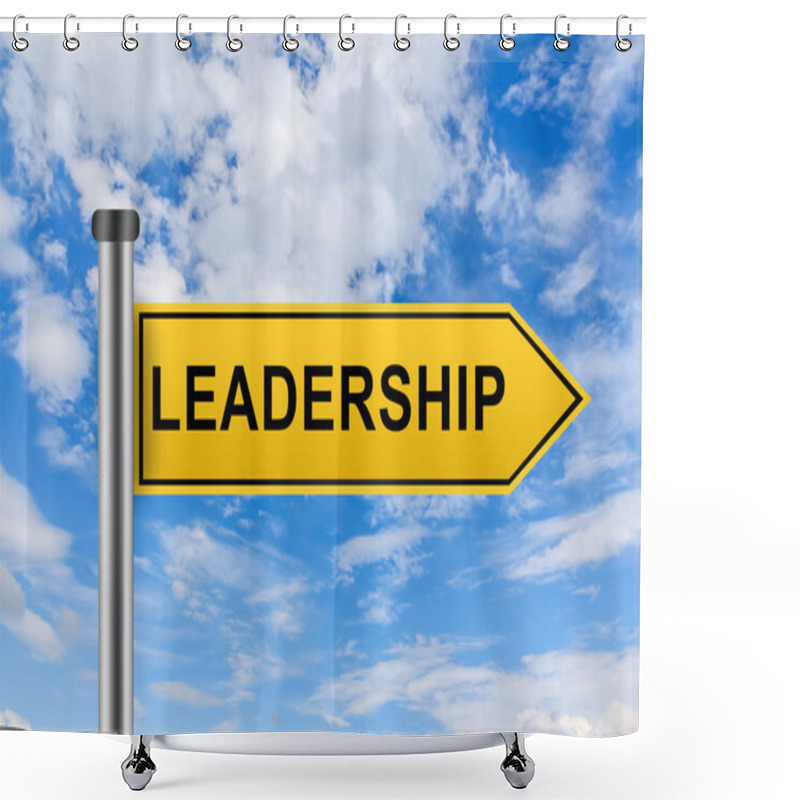 Personality  Yellow Road Sign With Leadership Words Shower Curtains