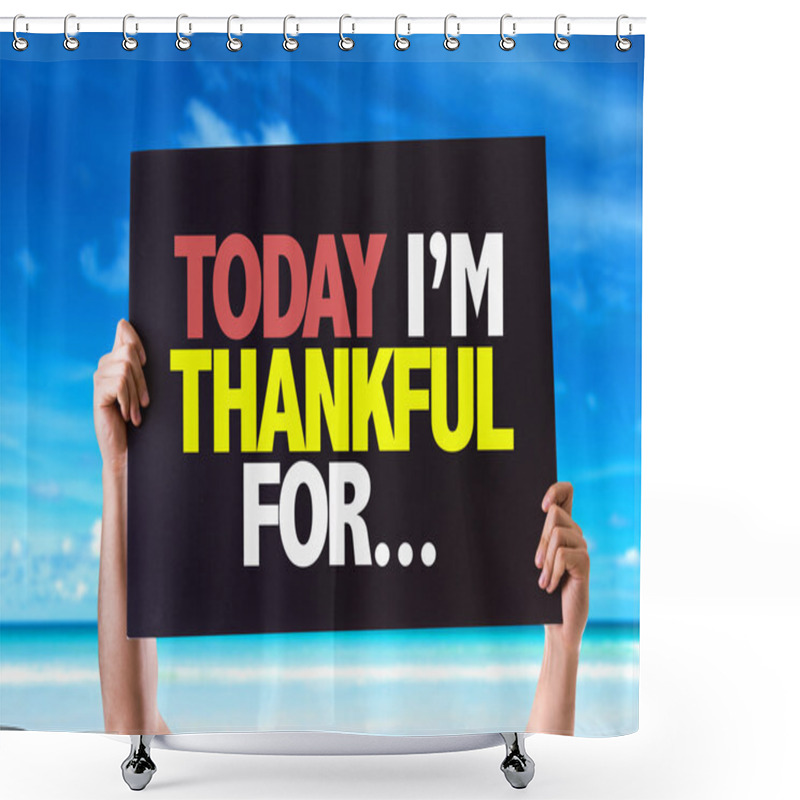 Personality  Today Im Thankful For... Card Shower Curtains