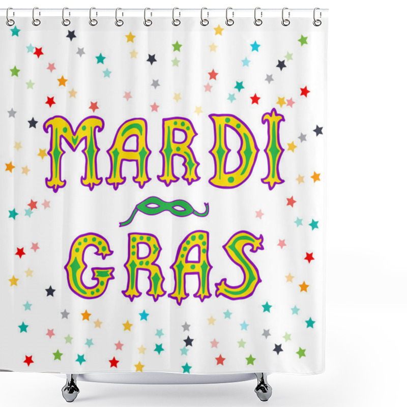 Personality  Mardi Gras. Vector Hand Lettering. Greeting Card Mardi Gras. Shower Curtains