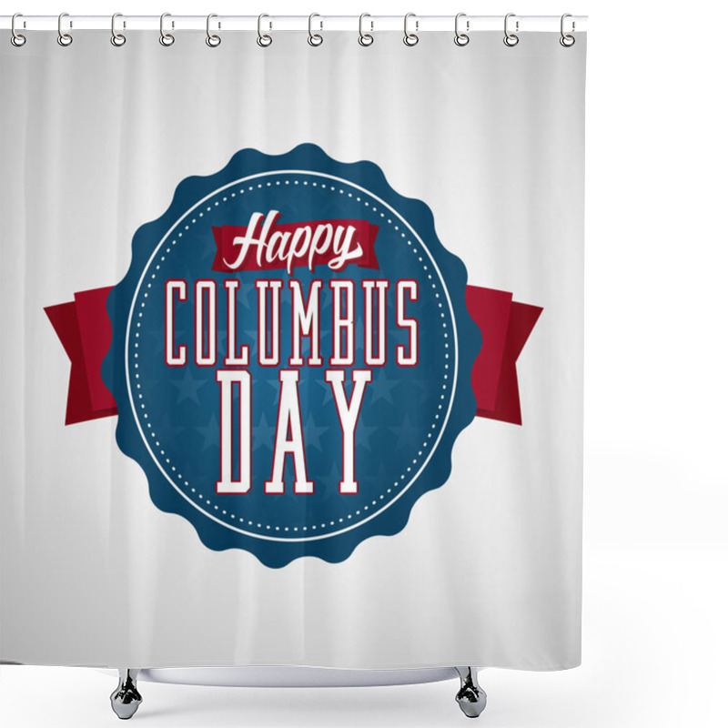 Personality  Happy Columbus Day  Badge Shower Curtains