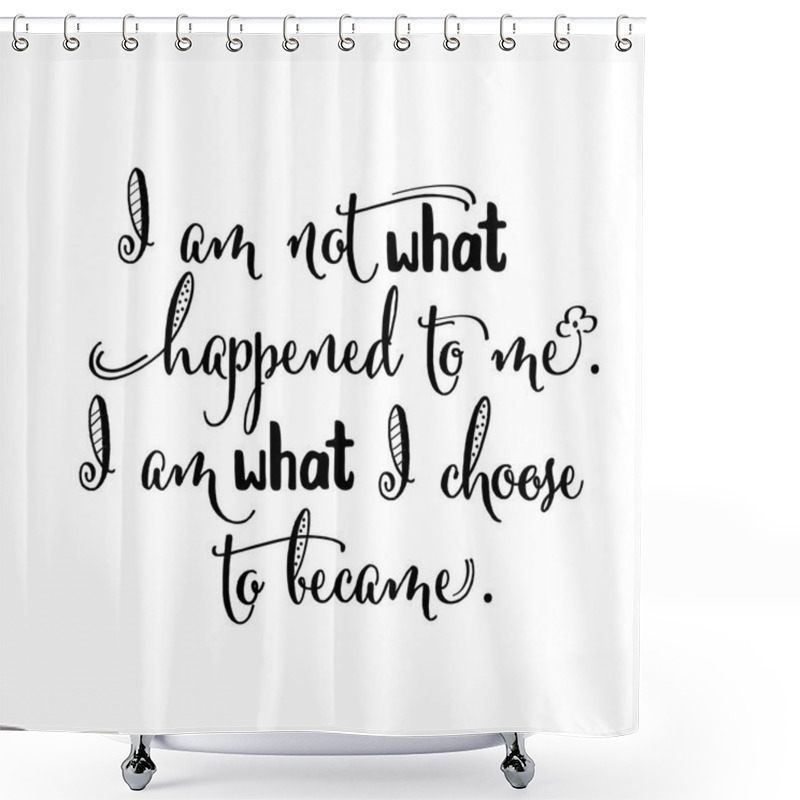 Personality  Motivational Handwritten Quote About Life Shower Curtains