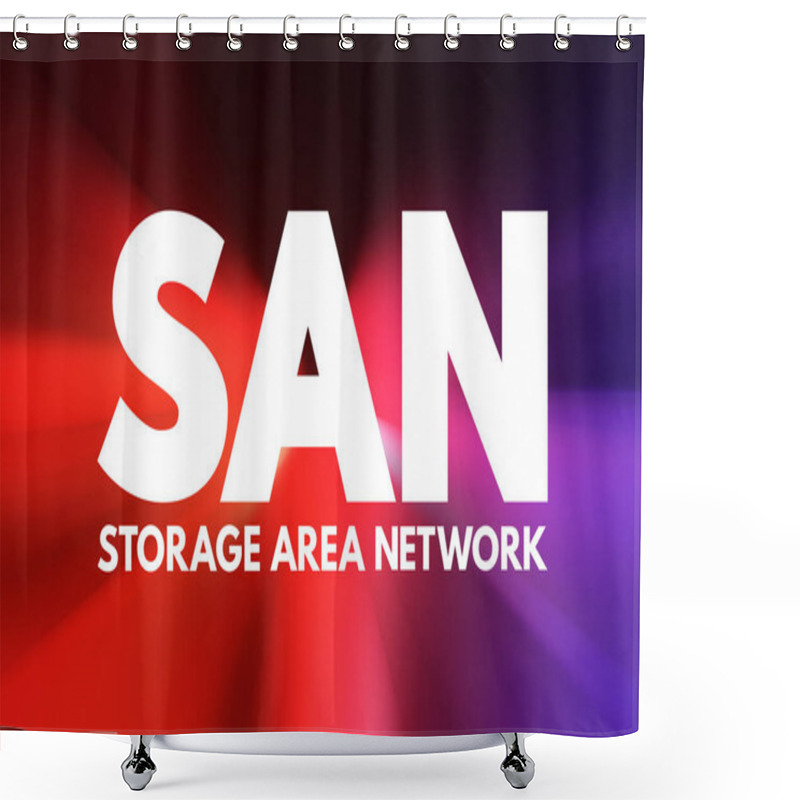 Personality  SAN - Storage Area Network Acronym, Technology Concept Background Shower Curtains