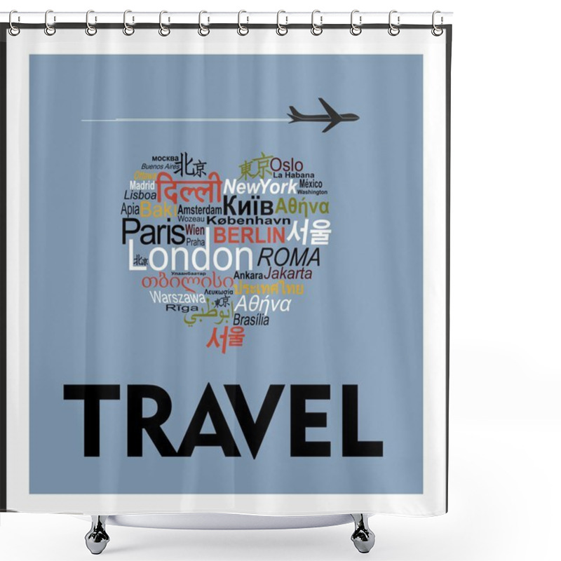 Personality  Conceptual Inscription I Love Travel, Heart Of Cities In Multiple Languages Shower Curtains