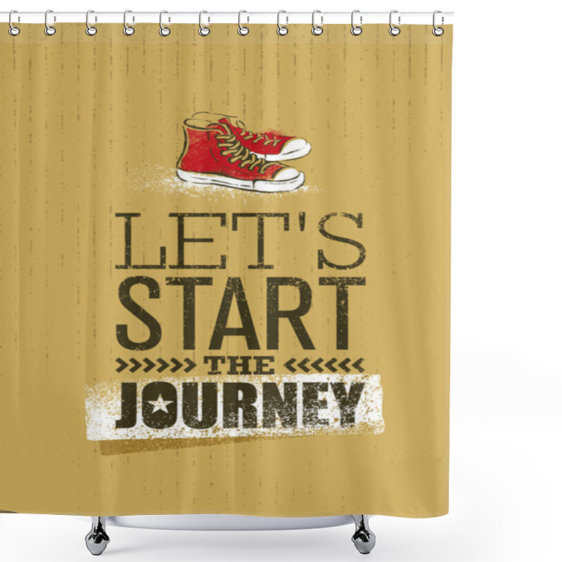 Personality  Let`s Start The Journey Quote Shower Curtains