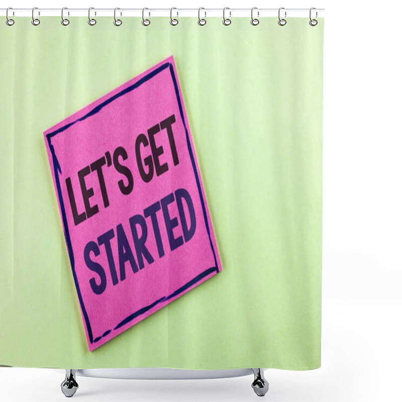 Personality  Text Sign Showing Lets Get Started. Conceptual Photo Beginning Time Motivational Quote Inspiration Encourage Written On Pink Sticky Note Paper On The Plain Background. Shower Curtains