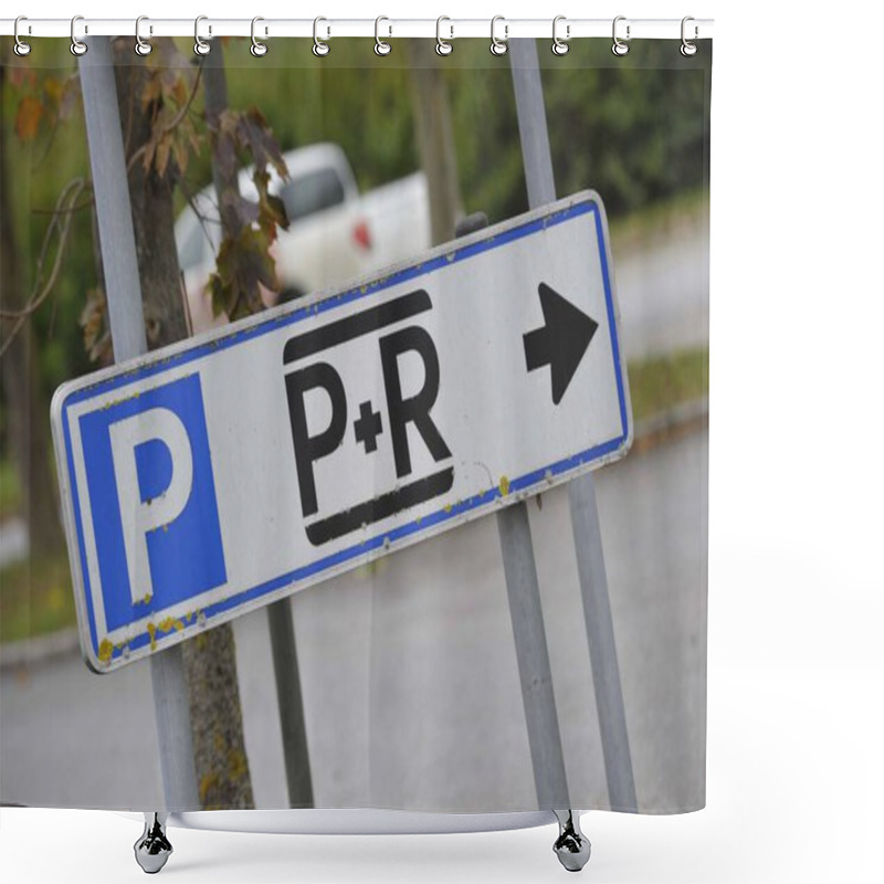 Personality  Park And Ride (P+R) Sign With Direction Arrow, On The Street Shower Curtains