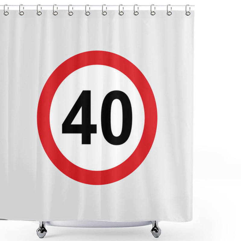 Personality  Traffic Sign Speed Limit 40 Shower Curtains