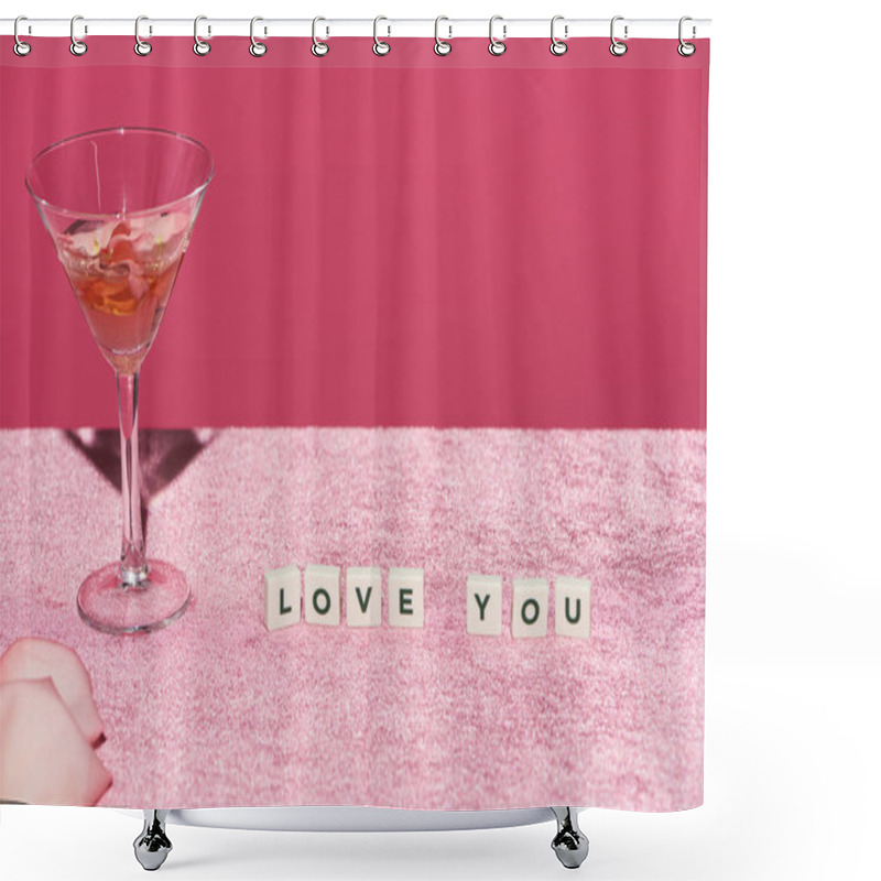 Personality  Rose Petals In Glass Near Cubes With Love You Lettering On Velour Pink Cloth Isolated On Pink, Girlish Concept Shower Curtains